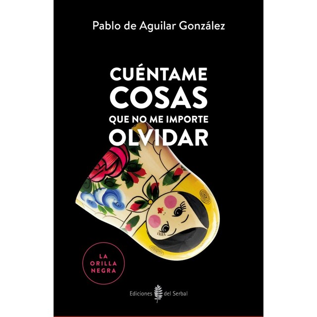 Imagen 0 de CUéNTAME COSAS QUE NO ME IMPORTE OLVIDAR