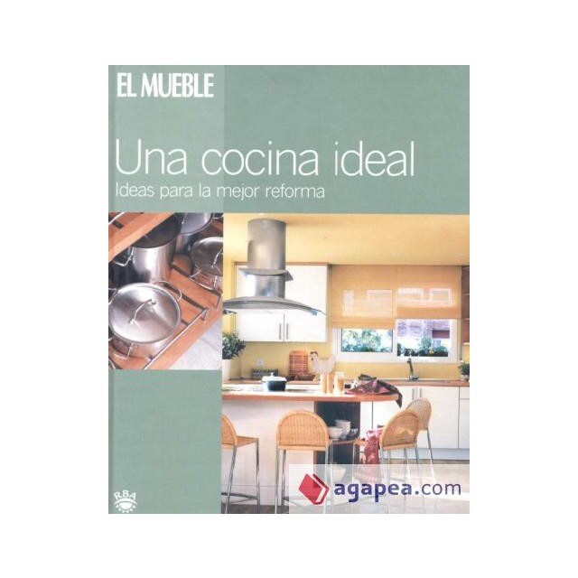 Imagen 0 de Una cocina ideal: ideas para la mejor reforma