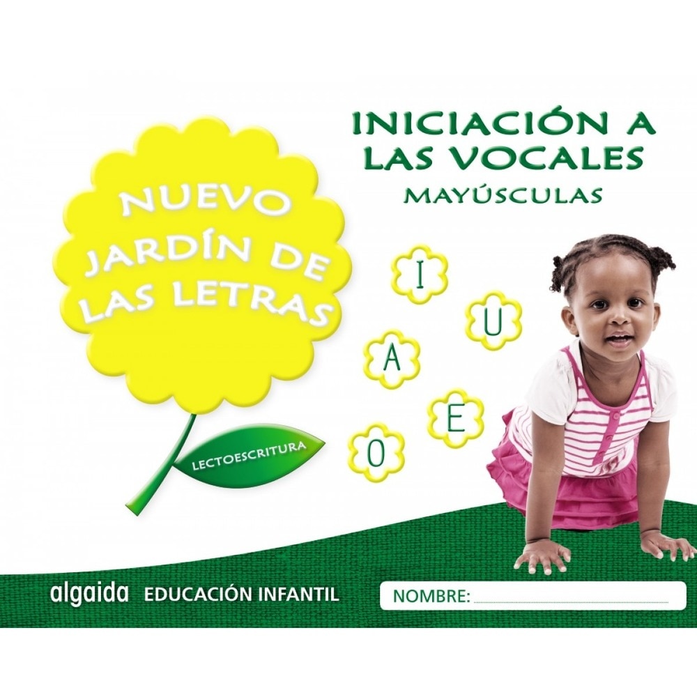 Nuevo jardín de las letras. Iniciación a las vocales. Mayúsculas. 1