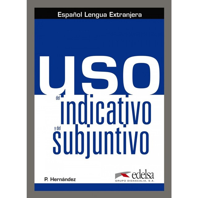 Imagen 0 de Uso del indicativo y del subjuntivo