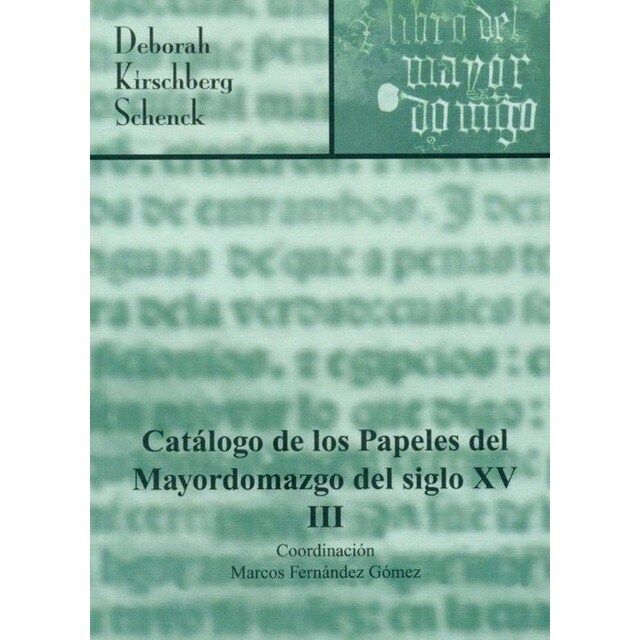 Catalogo de los papeles del mayordomazgo siglo xv 1