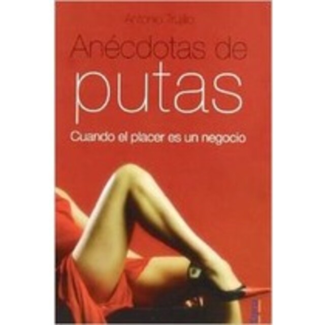 Imagen 0 de Anecdotas de putas