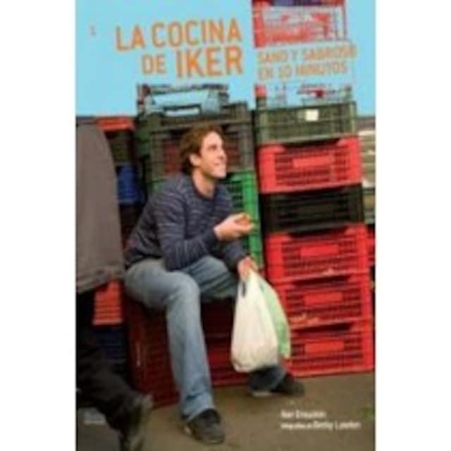 Imagen 0 de La cocina de Iker: sano y sabroso en 10 minutos