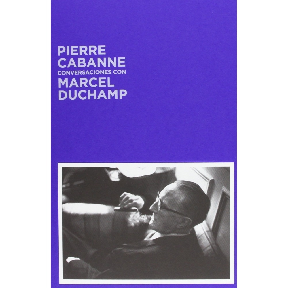 Conversaciones con marcel duchamp 1