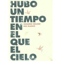 Imagen 0 de HUBO UN TIEMPO EN EL QUE EL CIELO