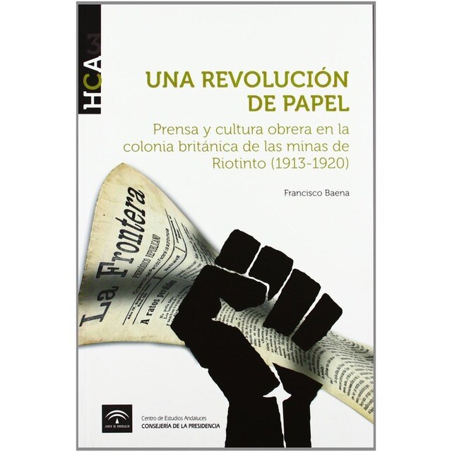 Imagen 0 de UNA REVOLUCION DE PAPEL, (1913-1920) PRENSA Y CULTURA OBRERA