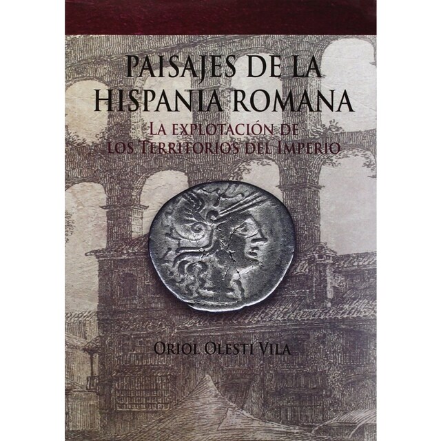 Imagen 0 de PAISAJES DE LA HISPANIA ROMANA