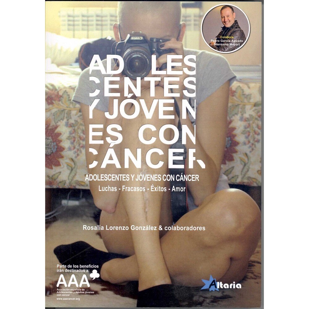 Adolescentes y jóvenes con cáncer: luchas, fracasos, éxitos, amor  (Tapa blanda) 1