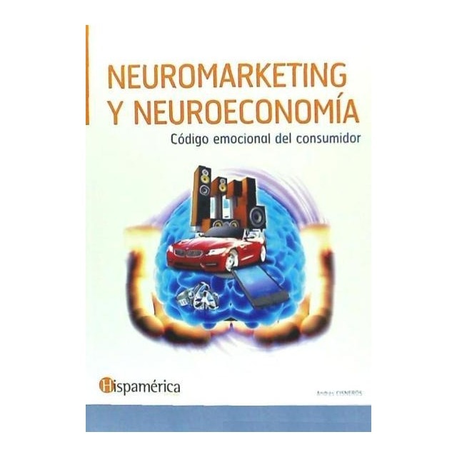 Neuromarketing y neuroeconomia: Código emocional del consumidor  (Tapa blanda) 1
