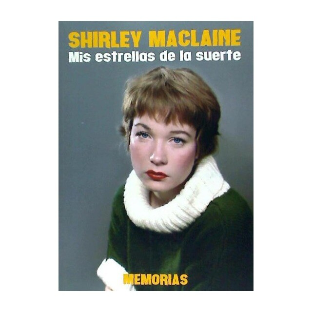 Imagen 0 de Shirley Maclaine: Mis estrellas de la suerte