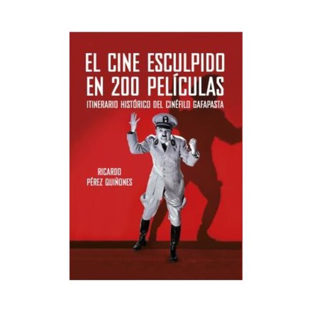 Imagen 0 de EL CINE ESCULPIDO EN 200 PELíCULAS