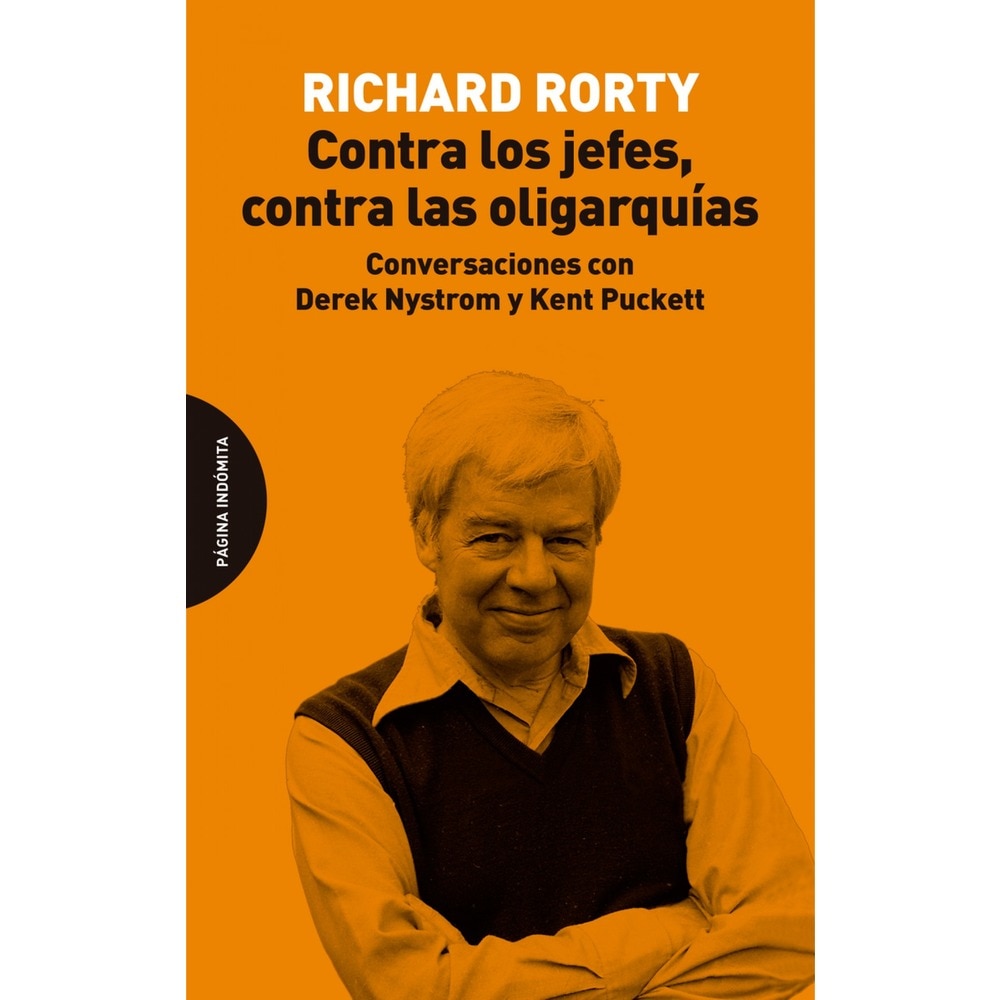 Contra los jefes, contra las oligarquías: Conversaciones con Derek Nystrom y Kent Puckett  (Tapa blanda) 1