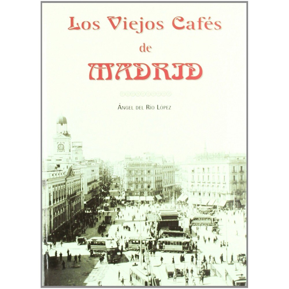 Los viejos cafés de madrid (Tapa blanda) 1