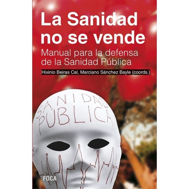 La sanidad no se vende: Manual para la defensa de la sanidad pública (Tapa blanda) 1