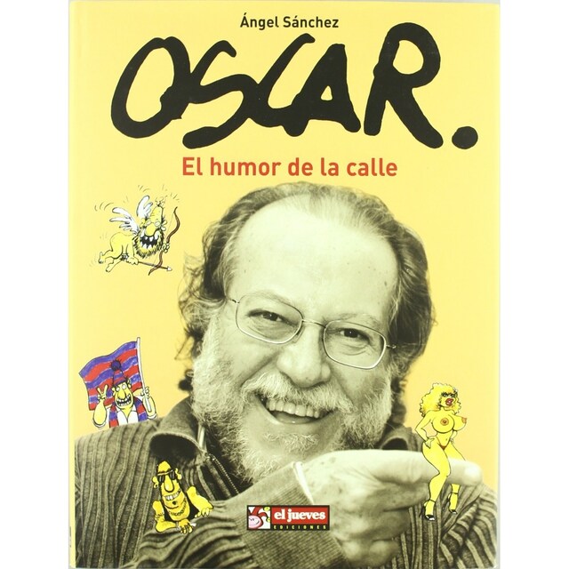 Imagen 0 de Oscar, El Humor De La Calle