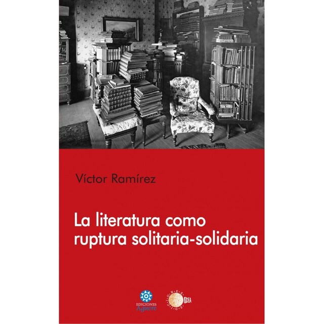 Imagen 0 de La Literatura Como Ruptura Solitaria-Solidaria