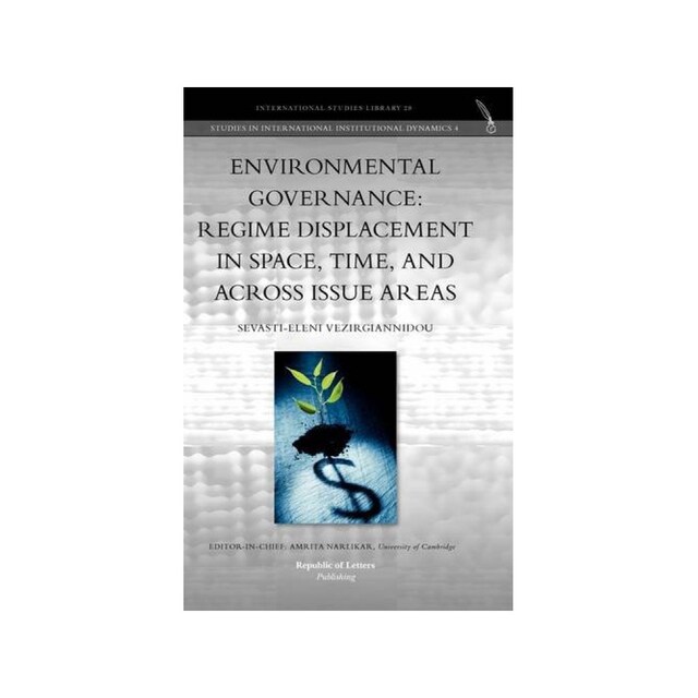 Imagen 0 de Environmental Governance: Regime Displacement In Space, Time, And Across Issue Areas