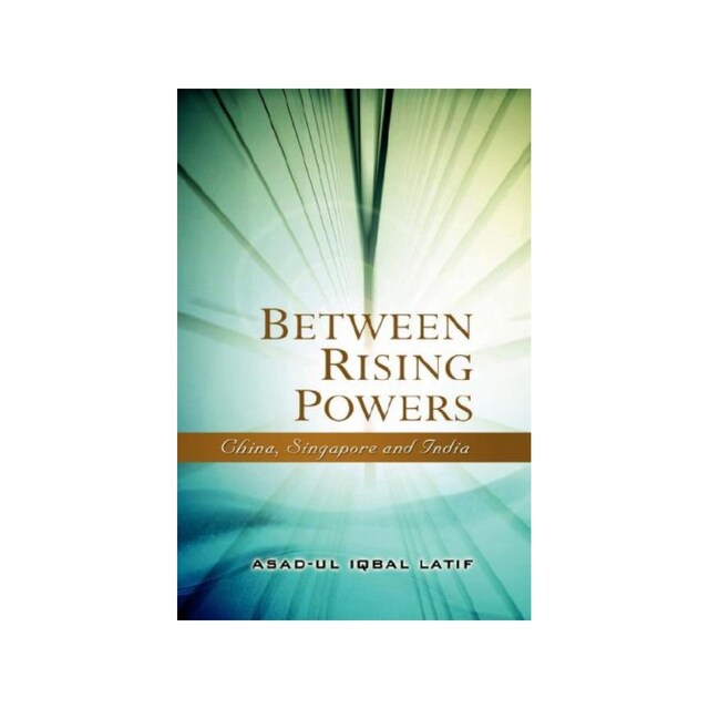Imagen 0 de Between Rising Powers: China, Singapore And India