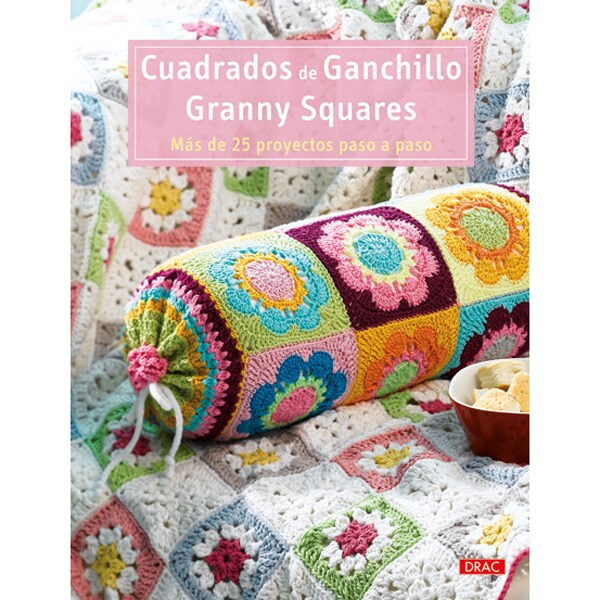 Cuadrados de ganchillo granny squares · Manualidades y Cuadrados de ganchillo Granny Squares: Más de 25 proyectos