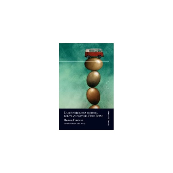 La Rocambolesca Historia Del Transportista Pere Bitxo 1