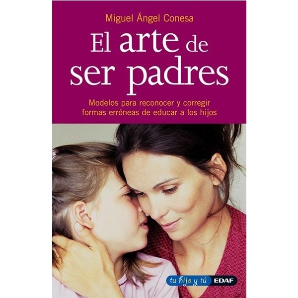 Imagem 0 de El arte de ser padres: Modelos para reconocer y corregir formas erróneas de educar a los hijos (Capa mole)