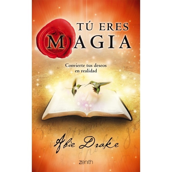 Tú eres magia: Convierte tus deseos en realidad(Tapa blanda) 1