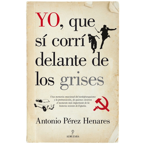 Yo. Que Si Corri Delante De Los Grises 1
