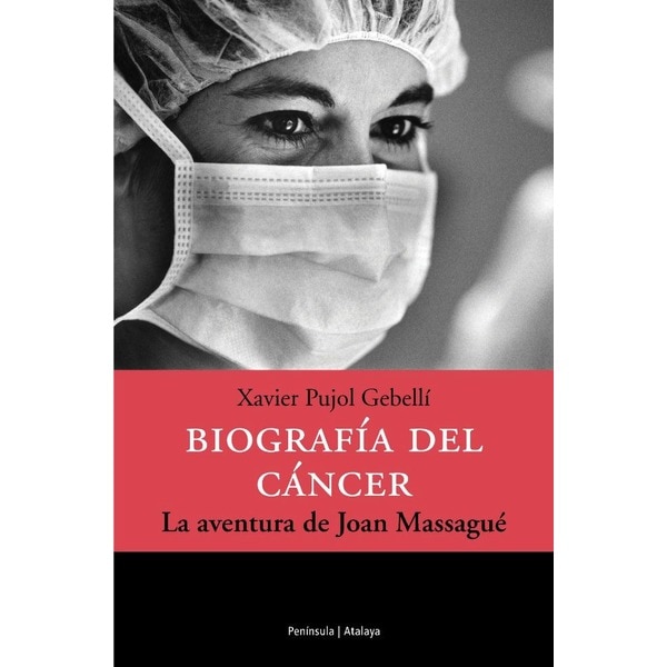 Biografía del cáncer. : La aventura de joan massagué(Tapa blanda) 1