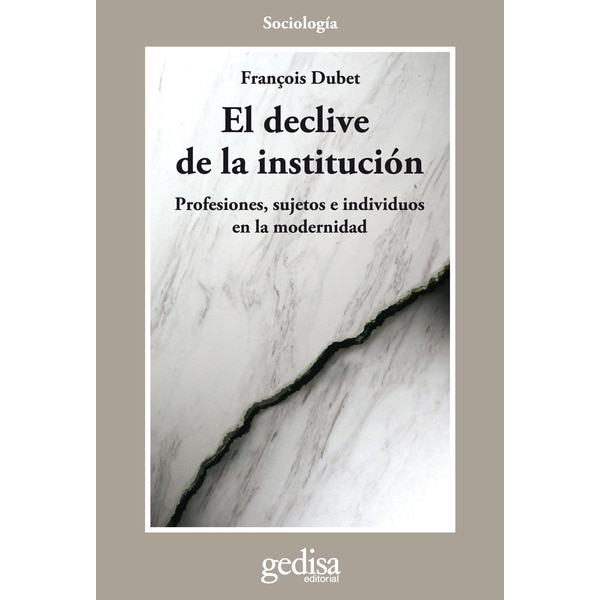 Imagem 0 de El declive de la institución: Profesiones, sujetos e individuos en la modernidad(Tapa blanda)