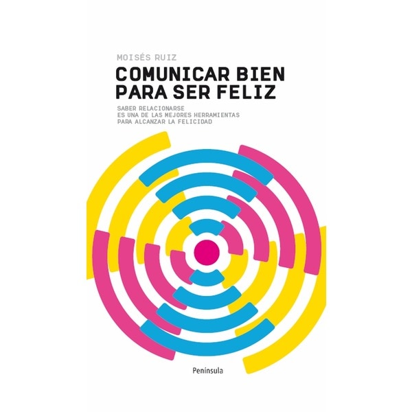 Imagem 0 de Comunicar bien para ser feliz: Saber relacionarse es una de las mejores herramientas para alcanzar la felicidad (Capa mole com abas)