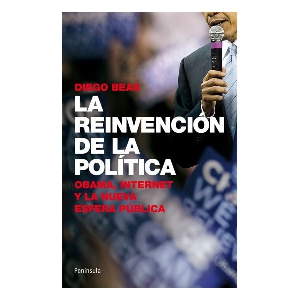 La reinvención de la política: Obama, internet y la nueva esfera pública(Tapa blanda) 1