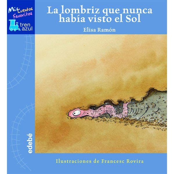 La lombriz que nunca había visto el sol(Tapa dura) 1