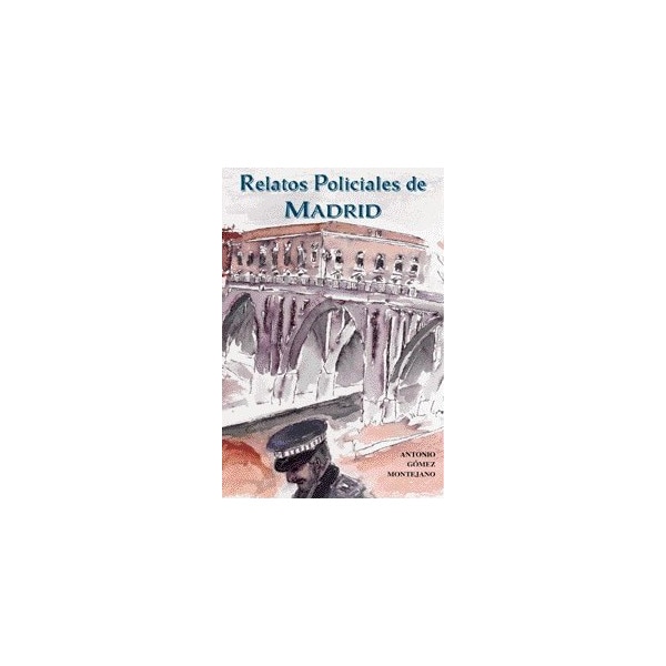 Imagen 0 de Relatos policiales de madrid (Tapa blanda)