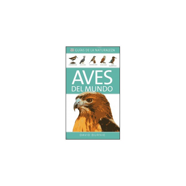 Imagen 0 de Aves del mundo. Guias de la naturaleza (Tapa blanda)