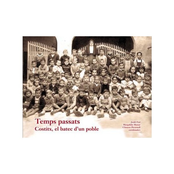 Temps passats: Costitx, el batec d'un poble(Tapa blanda) 1
