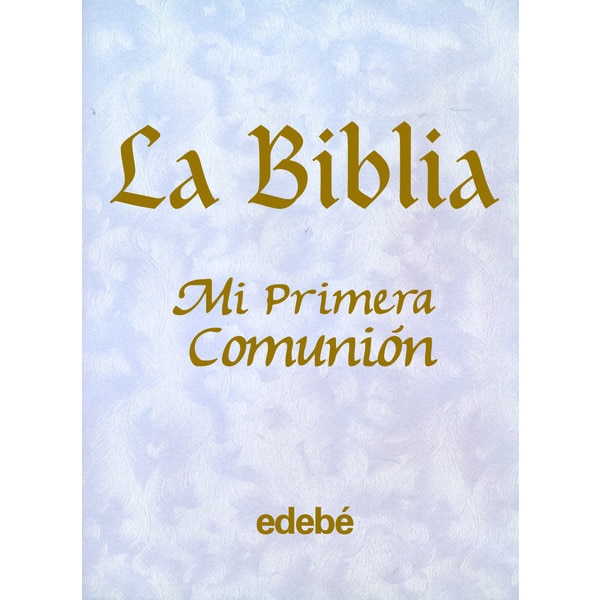LA BIBLIA.MI PRIMERA COMUNIÓN (Capa dura) 1