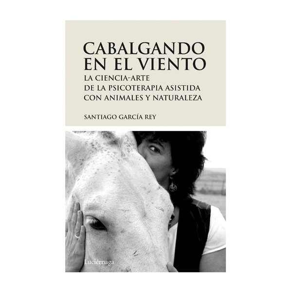 Cabalgando en el viento: La ciencia-arte de la psicoterapia asistida con animales y naturaleza (Capa mole com abas) 1