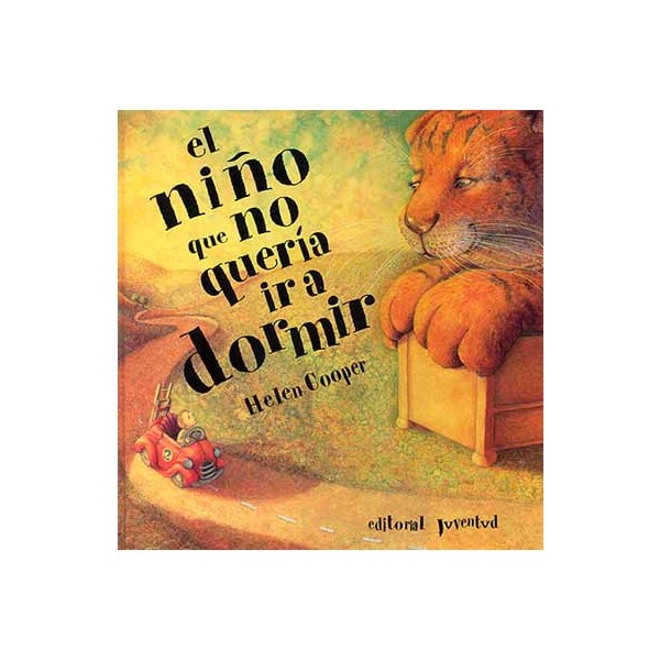 Imagen 0 de El niño que no quería ir a dormir  (Tapa dura)