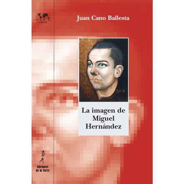 Imagen 0 de La imagen de Miguel Hernández: (Iluminando nuevas facetas)  (Tapa blanda)