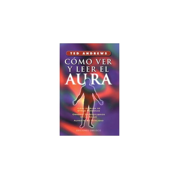 Como Ver Y Leer El Aura 1