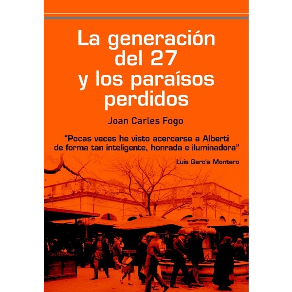 La Generación Del 27 Y Los Paraísos Perdidos 1