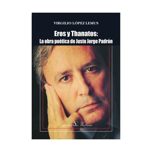 Eros Y Thanatos. La Poesia De Justo Jorge Padron 1