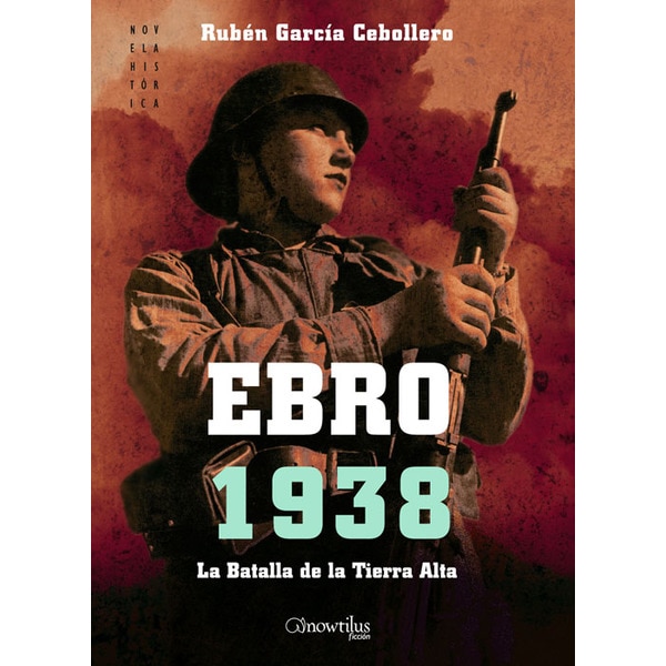 Ebro 1938: La batalla de la tierra alta 1
