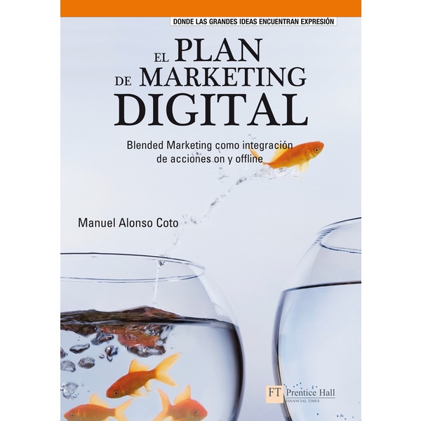 El plan de marketing digital: Blended marketing como integración de acciones on y offline(Tapa blanda) 1