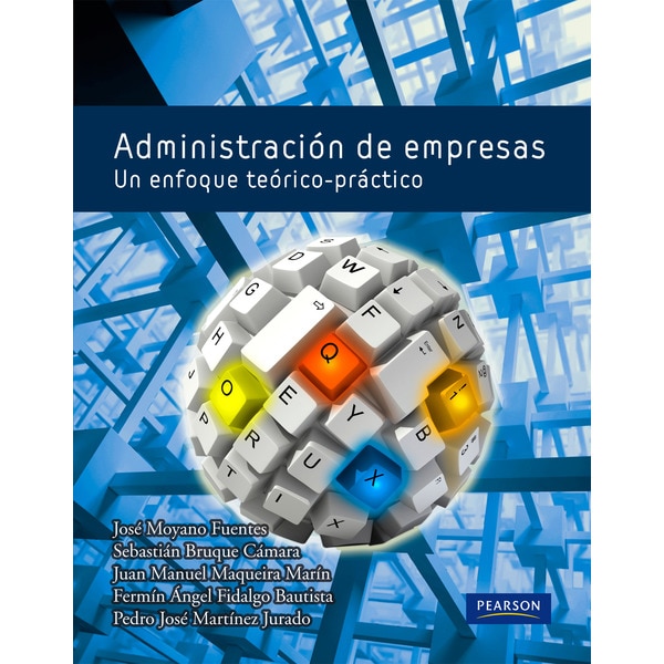 Administración de empresas: Un enfoque teórico práctico 1