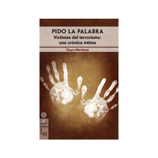 Imagem 0 de Pido la palabra: Víctimas del terrorismo: una crónica íntima(Tapa blanda)