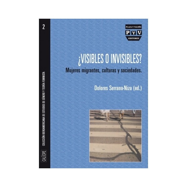 ¿VISIBLES O INVISIBLES?: MUJERES MIGRANTES, CULTURAS Y SOCIEDADES (Capa mole com abas) 1