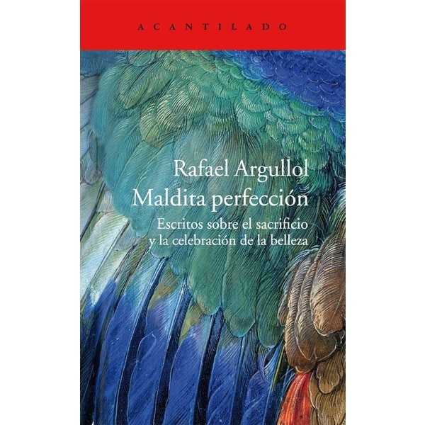 Imagem 0 de Maldita Perfección: Escritos Sobre El Sacrificio Y La Celebración De La Belleza
