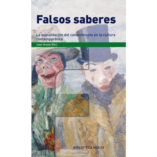 Imagem 0 de Falsos saberes: La suplantación del conocimiento en la cultura contemporánea(Tapa blanda)