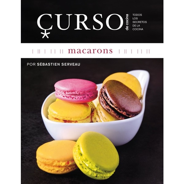 Imagen 0 de Curso de cocina: macarons (Tapa blanda)